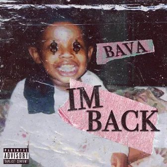 I'm Back by BAVA