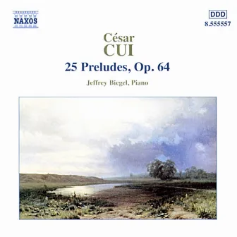 Cui: 25 Preludes, Op. 64 by César Cui