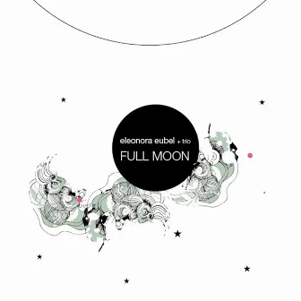 Full Moon by Eleonora Eubel