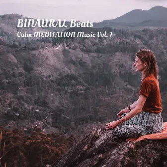 BINAURAL Beats: Calm MEDITATION Music Vol. 1 by Yogi Zone