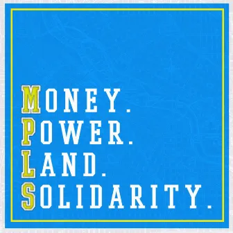 Money. Power. Land. Solidarity. by G.P. Jacob