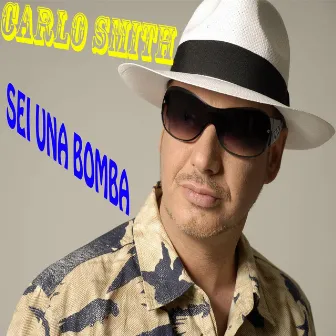 Sei una bomba by Carlo Smith