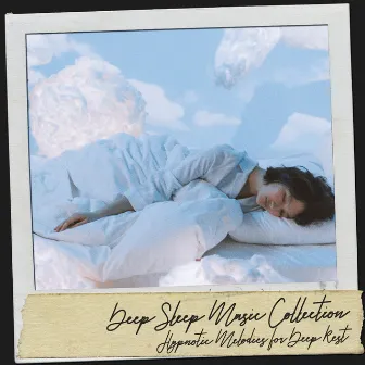 Deep Sleep Music Collection: Hypnotic Melodies for Deep Rest by Solfeggio Healing Frequencies MT