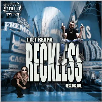 Reckless by T.G.T Reapa