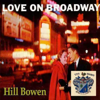 Love on Broadway by Hill Bowen