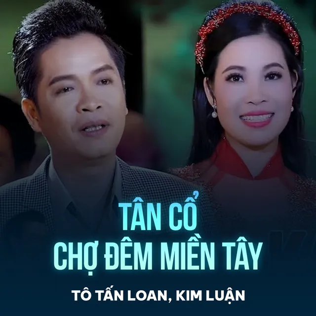 Tân Cổ Chợ Đêm Miền Tây