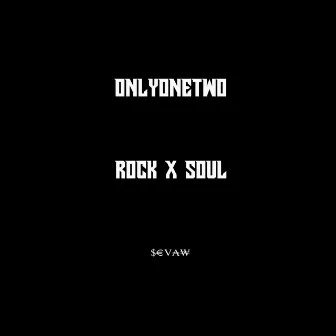 Rock X Soul by Onlyonetwo