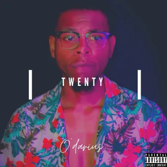 Twenty by O'darius