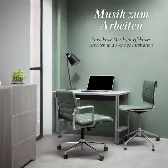 Musik zum Arbeiten - Produktive Musik für effektives Arbeiten und kreative Inspiration by Positief Denken