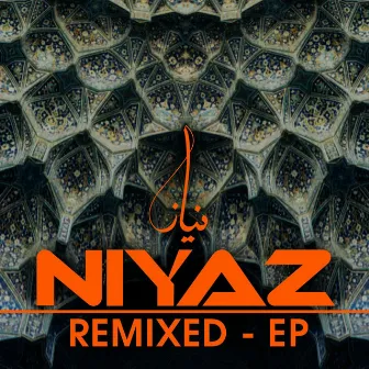 Niyaz Remixed - EP by Niyaz