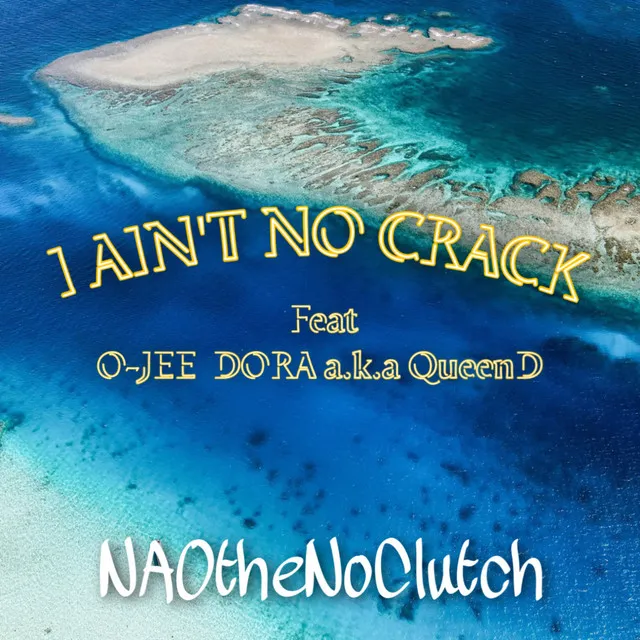 I AIN'T NO CRACK