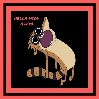 Hella High by Que$o