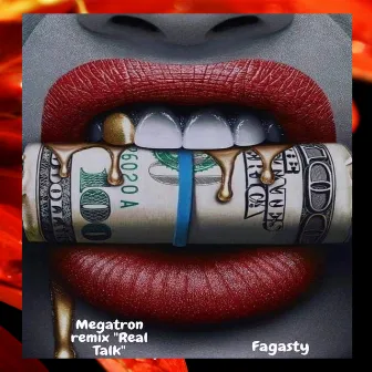 Megatron “Real Talk” (Remix) by Fagasty