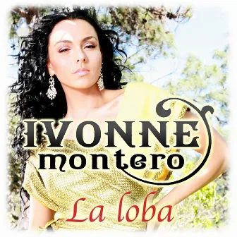 La Loba - Single by Ivonne Montero