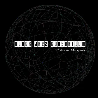 Codes and Metaphors by Black Jazz Consortium