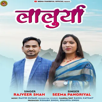 Lalurya (Garhwali Song) by Rajveer Shah