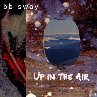 Up in the Air by bb sway