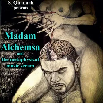 Madam Alchemsa and the metaphysical music serum by Saladin Allah