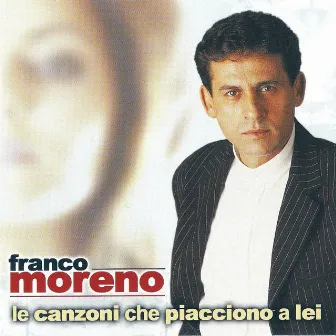 Le canzoni che piacciono a lei by Franco Moreno