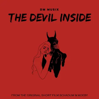 The Devil Inside (From The Original Short Film 'Schaduw & Moeby' Soundtrack) by DM Musix