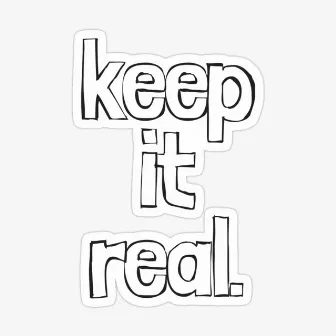 Keep It Real by BG4RMCT