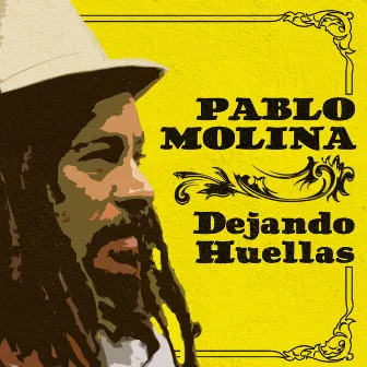 Dejando Huellas by Pablo Molina