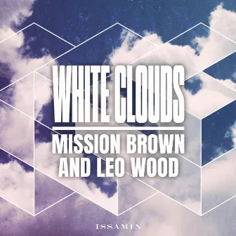 White Clouds by Mission Brown