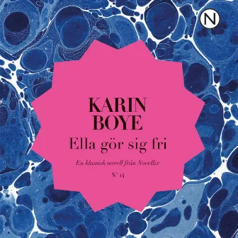 Karin Boye - Ella gör sig fri by Karin Boye