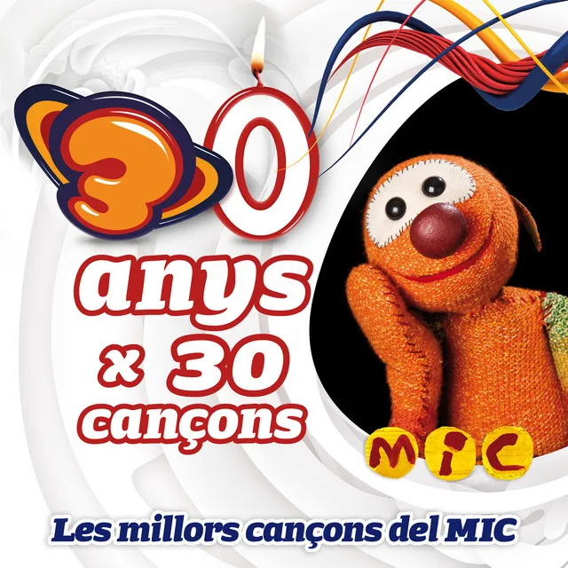 Les Millors Cançons del Mic (30 anys x 30 cançons)