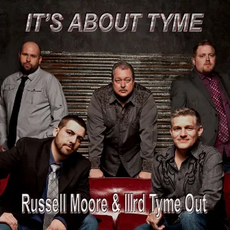 It's About Tyme by Russell Moore & IIIrd Tyme Out