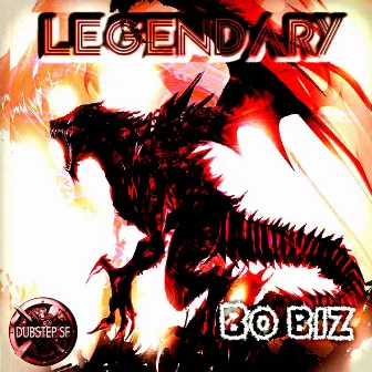 Legendary by Bo Biz