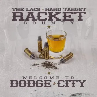 Welcome to Dodge City by Racket County