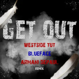 Get Out by Westside Tut