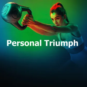 Personal Triumph by Music for training live