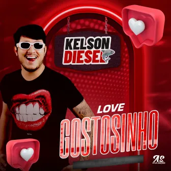 Love Gostosinho by Kelson Diesel