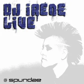 Live (Continuous DJ Mix By DJ Irene) by DJ Irene