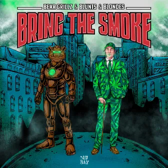 Bring The Smoke by Blunts & Blondes