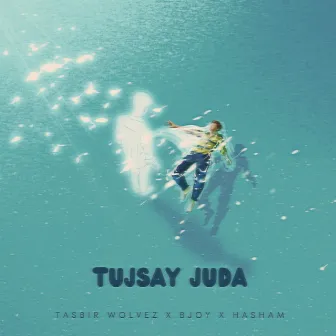 Tujsay Juda by HASHAM