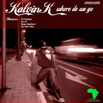 Where Do We Go by Kalvin.K