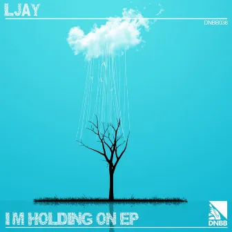 I'm Holding On EP by L Jay