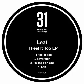 I Feel It Too EP by Leaf