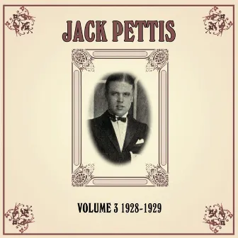 1928-1929, Vol. 3 by Jack Pettis