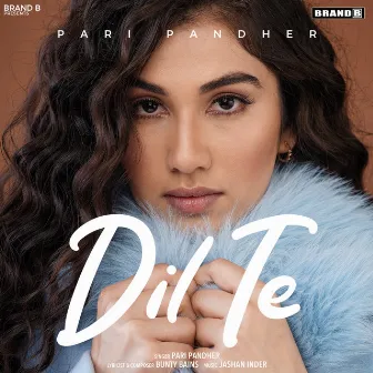 Dil Te by Pari Pandher