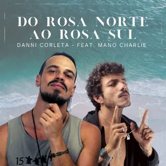 Do Rosa Norte ao Rosa Sul by Mano Charlie