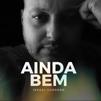 Ainda Bem by Israel Cardoso