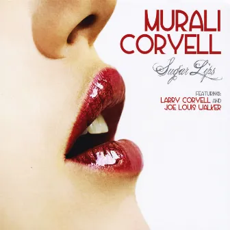 Sugar Lips by Murali Coryell