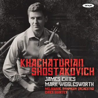 Khachaturian Violin Concerto : Shostakovich String Quartet No.7: Shostakovich String Quartet No.8 by Mark Wigglesworth