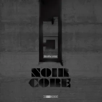 Noir Core by Densha Crisis