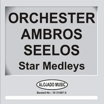 Star Medleys by Orchester Ambros Seelos