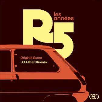 Les Années R5 (Original Motion Picture Soundtrack) by Chomsk'